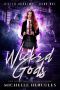 [Gifted Academy 01] • Wicked Gods · A Paranormal High School Bully Romance (Gifted Academy Book 1)